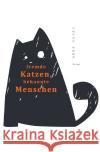 fremde Katzen, bekannte Menschen Zajac, Anna 9783844281477 epubli