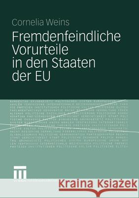 Fremdenfeindliche Vorurteile in Den Staaten Der Eu Weins, Cornelia 9783531144658 Vs Verlag F R Sozialwissenschaften - książka