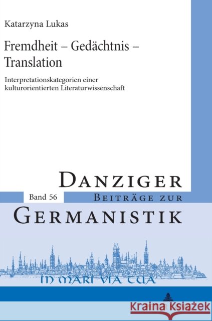 Fremdheit - Gedaechtnis - Translation: Interpretationskategorien Einer Kulturorientierten Literaturwissenschaft Katny, Andrzej 9783631667491 Peter Lang Gmbh, Internationaler Verlag Der W - książka