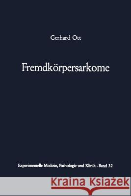 Fremdkörpersarkome G. Ott 9783642867743 Springer - książka