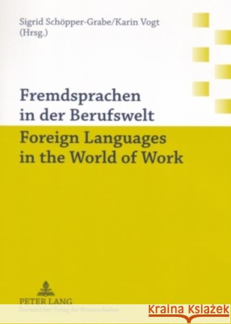 Fremdsprachen in Der Berufswelt- Foreign Languages in the World of Work Vogt, Karin 9783631548967 Peter Lang AG - książka
