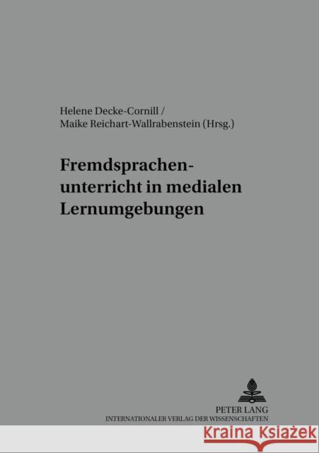 Fremdsprachenunterricht in Medialen Lernumgebungen Wendt, Michael 9783631395622 Peter Lang Gmbh, Internationaler Verlag Der W - książka