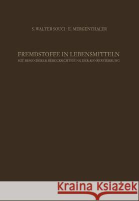 Fremdstoffe in Lebensmitteln: Mit Besonderer Berücksichtigung Der Konservierung in Tabellenförmiger Anordnung Souci, S. W. 9783642867767 Springer - książka