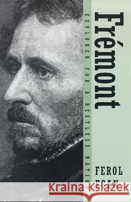 Fremont: Explorer for a Restless Nation Ferol Egan Richard Dillon Foreword by 9780874170962 University of Nevada Press - książka