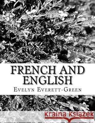 French and English Evelyn Everett-Green 9781979485944 Createspace Independent Publishing Platform - książka