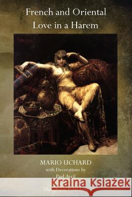 French and Oriental Love in a Harem Mario Uchard 9781463597689 Createspace - książka