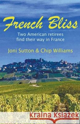 French Bliss Joni Sutton, Chip Williams 9798201100599 Chip Williams - książka
