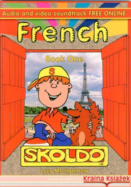 French Book One: Skoldo Lucy Montgomery 9781901870657 Ecole Alouette - książka