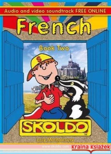 French Book Two: Skoldo Lucy Montgomery 9781901870664 Ecole Alouette - książka