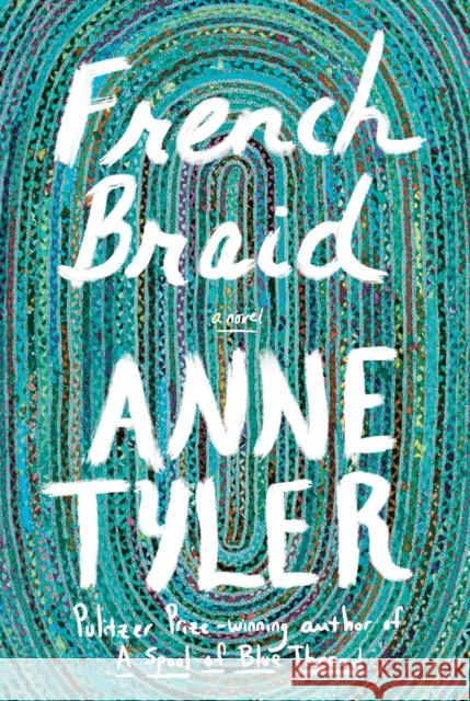 French Braid Tyler, Anne 9780593321096 Knopf Publishing Group - książka
