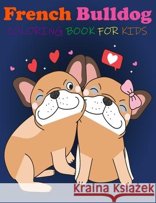 French Bulldog Coloring Book For kids My Dream Coloring 9798518517615 Independently Published - książka