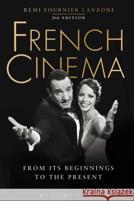 French Cinema: From Its Beginnings to the Present Lanzoni, Rémi Fournier 9781501303074 Bloomsbury Publishing Plc - książka