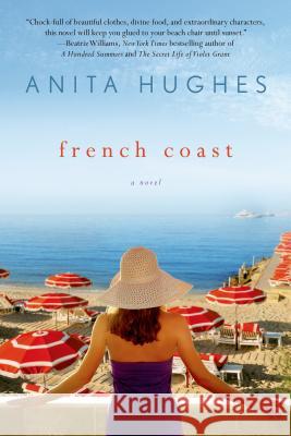 French Coast Anita Hughes 9781250052513 St. Martin's Griffin - książka