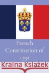 French Constitution of 1791 King Louis XVI   9781088205556 IngramSpark