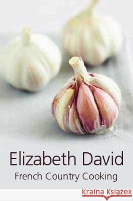 French Country Cooking Elizabeth David 9781908117052  - książka
