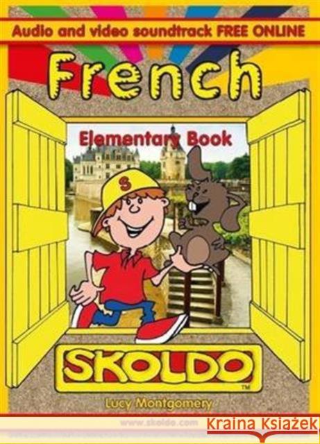 French Elementary Book: Skoldo Lucy Montgomery 9781901870640 Ecole Alouette - książka