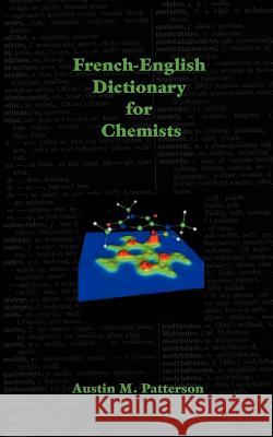French-English Dictionary for Chemists Austin M. Patterson 9781931641692 Ross Books - książka