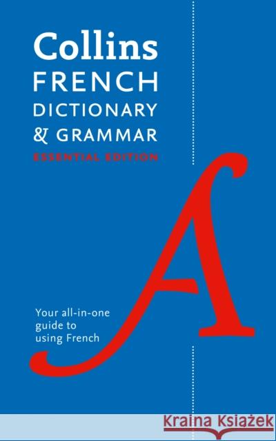 French Essential Dictionary and Grammar: Two Books in One Collins Dictionaries 9780008183660 HarperCollins Publishers - książka