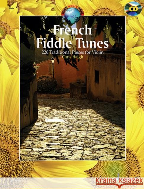 French Fiddle Tunes: 227 Traditional Pieces for Violin Chris Haigh   9781847614186 Schott Music Ltd - książka