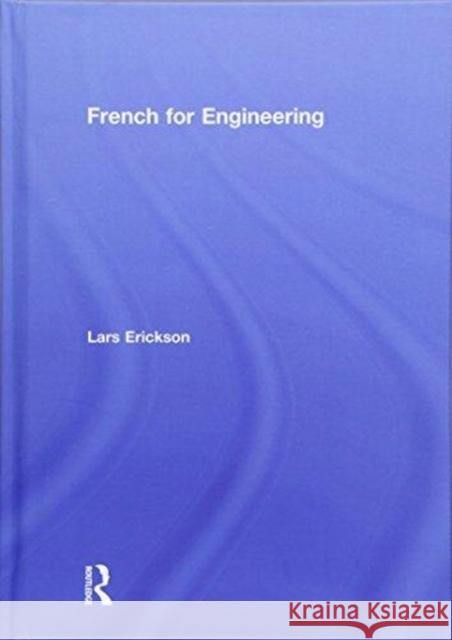 French for Engineering Lars Erickson 9781138052383 Routledge - książka