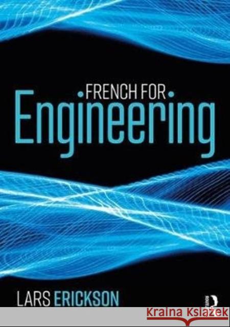 French for Engineering Lars Erickson 9781138052406 Routledge - książka
