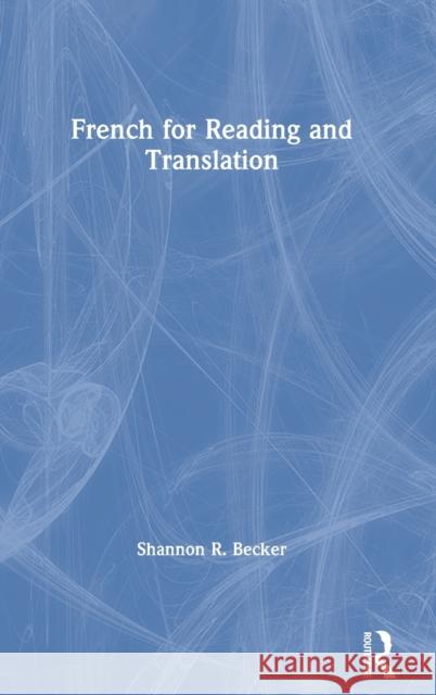 French for Reading and Translation Shannon R. Becker 9780367344559 Routledge - książka