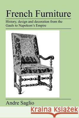 French Furniture Andre Saglio 9781905217625 Jeremy Mills Publishing - książka