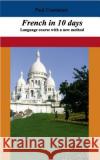 French in 10 days: Language course with a new method Constance, Paul 9783732262595 Books on Demand