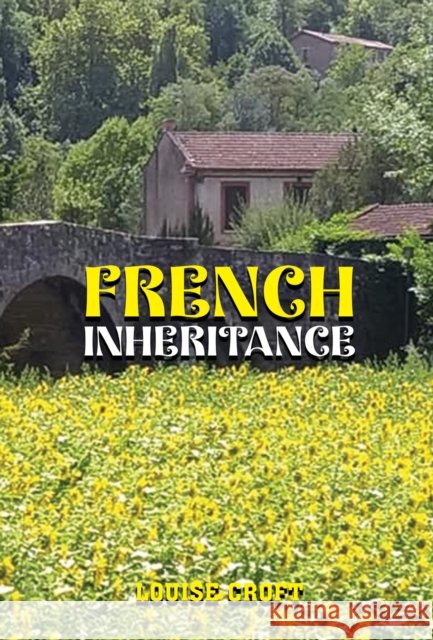 French Inheritance Louise Croft 9781037116667 Austin Macauley Publishers - książka