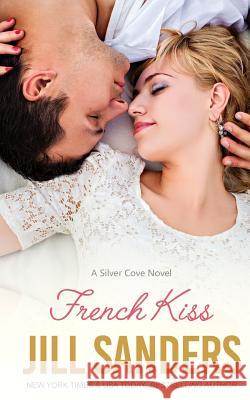French Kiss Jill Sanders 9781726734981 Independently Published - książka
