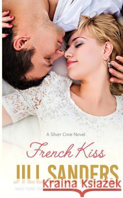 French Kiss Jill Sanders 9781942896708 Idealist LLC - książka