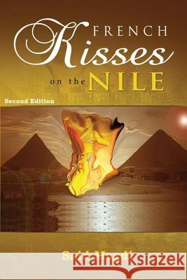French Kisses on the Nile - Second Edition Said Magdi 9780359038923 Lulu.com - książka