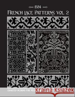 French Lace Patterns Volume 2: A Collection of Needlework Designs from the 16th Century Susan Johnson 9781795053754 Independently Published - książka