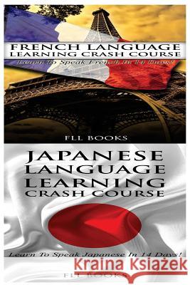 French Language Learning Crash Course + Japanese Language Learning Crash Course Fll Books 9781545064535 Createspace Independent Publishing Platform - książka