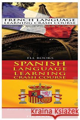 French Language Learning Crash Course & Spanish Language Learning Crash Course Fll Books 9781545064283 Createspace Independent Publishing Platform - książka