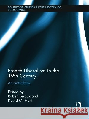 French Liberalism in the 19th Century : An Anthology Robert LeRoux 9780415687423 Routledge - książka