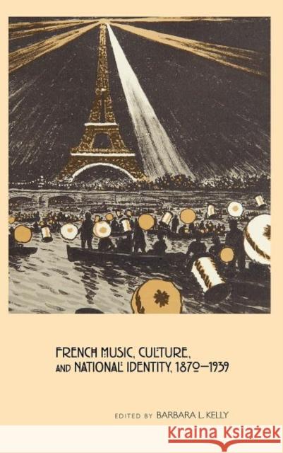 French Music, Culture, and National Identity, 1870-1939  9781580462723 University of Rochester Press - książka