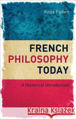 French Philosophy Today: Critical Interventions Knox Peden 9781441122926 Bloomsbury Academic - książka