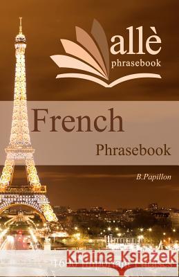 French Phrasebook (allè phrasebook) Papillon, B. 9781468160741 Createspace - książka
