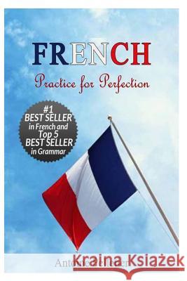 French. Practice for Perfection Antoine Pelletier 9781492142973 Createspace - książka