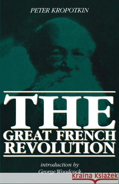 French Revolution Kropotkin, Peter 9780921689386 BLACK ROSE BOOKS LTD - książka