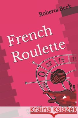 French Roulette Roberta Beck 9781069621535 Independent Publisher - książka