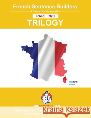 French Sentence Builder TRILOGY - Part 2 Dylan Vi?ales Gianfranco Conti 9783911386029 Piefke Trading Singapore - książka