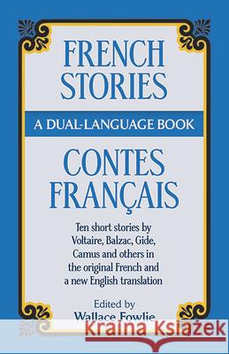 French Stories/Contes Francais: A Dual-Language Book Fowlie, Wallace 9780486264431 Dover Publications - książka