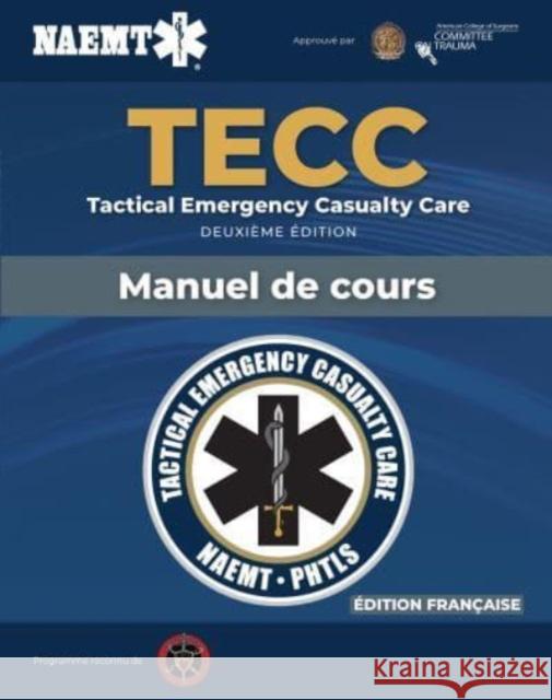 French Tecc: French Tactical Emergency Casualty Care Manuscript Naemt 9781284242591 JONES & BARTLETT - książka