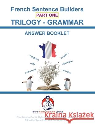 French Trilogy 1 Grammar Book Answer Booklet: Unlocking French Grammar - Beginner to Pre Interm. Dylan Vi?ales Gianfranco Conti 9783911386142 Piefke Trading Singapore - książka