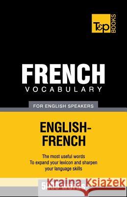 French vocabulary for English speakers - 5000 words Andrey Taranov 9781780713038 T&p Books - książka