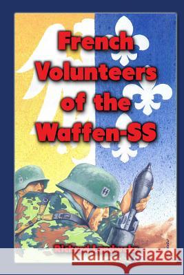 French Volunteers of the Waffen-SS  9781475065015  - książka