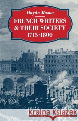 French Writers and their Society 1715–1800 Haydn Mason 9781349046621 Palgrave Macmillan - książka