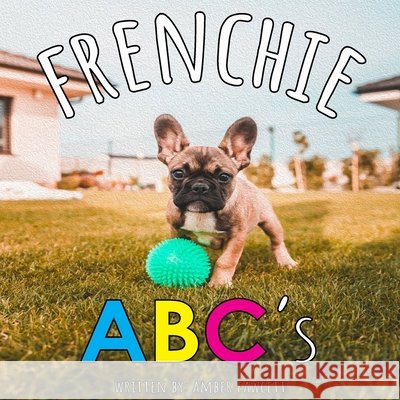 Frenchie ABC's Amber Fawcett 9798555413789 Independently Published - książka